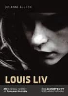 Louis liv af Johanne Algren