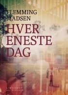 Hver eneste dag af Flemming Madsen