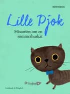 Lille Pjok. Historien om en sommerhuskat af Robert Fisker