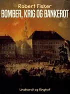 Bomber, krig og bankerot
