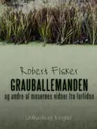 Grauballemanden og andre af mosernes vidner fra fortiden