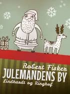Julemandens by af Robert Fisker
