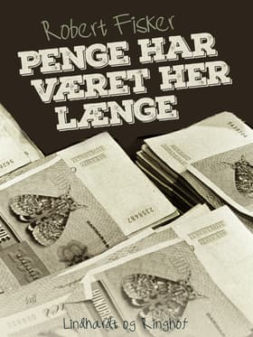 Penge har været her længe af Robert Fisker