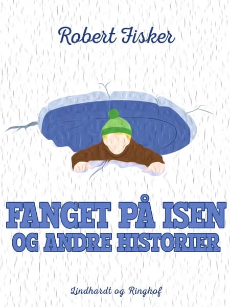 Fanget på isen og andre historier af Robert Fisker