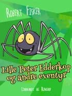 Lille Peter Edderkop og andre eventyr