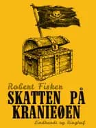 Skatten på kranieøen - Børnebog af Robert Fisker