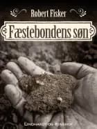 Fæstebondens søn - Børnebog af Robert Fisker
