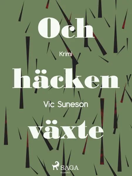 Och häcken växte af Vic Suneson