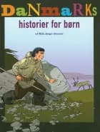 Flere danmarkshistorier for børn af Niels Aage Jensen