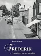 Frederik - Erindringer om en barndom i Søllested af Knud Olsen