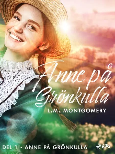 Anne på Grönkulla af Lucy Maud Montgomery