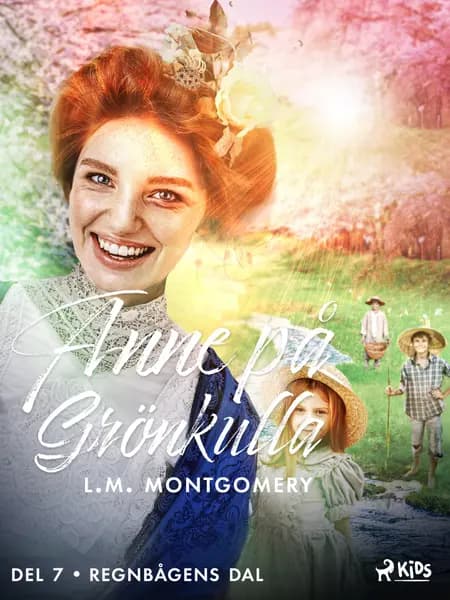 Regnbågens dal af Lucy Maud Montgomery