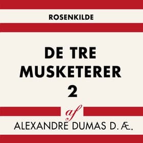 De tre musketerer 2 af Alexandre Dumas D.Æ.
