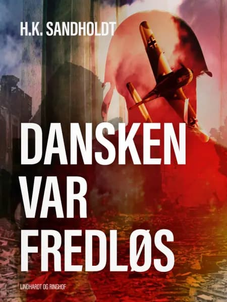 Dansken var fredløs af H.k. Sandholdt