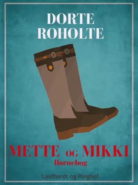 Mette og Mikki af Dorte Roholte