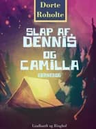 Slap af, Dennis og Camilla af Dorte Roholte