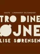 Tro dine øjne