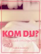 Kom du?