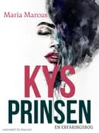 Kys prinsen. En erfaringsbog af Maria Marcus