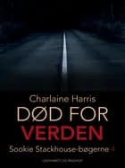 True blood 4 - Død for verden