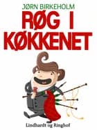 Røg i køkkenet af Jørn Birkeholm