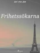 Frihetssökarna af Karl Arne Blom