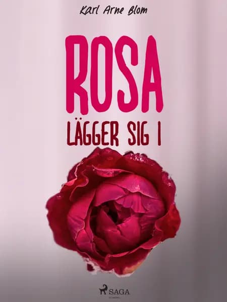 Rosa lägger sig i af Karl Arne Blom