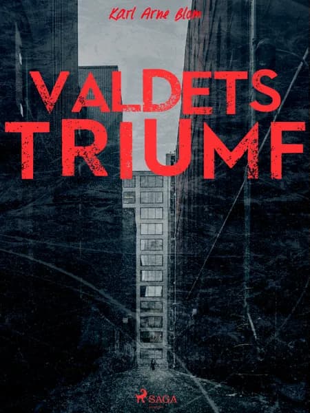 Våldets triumf af Karl Arne Blom