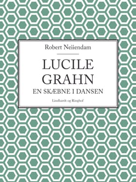 Lucile Grahn: En skæbne i dansen af Robert Neiiendam