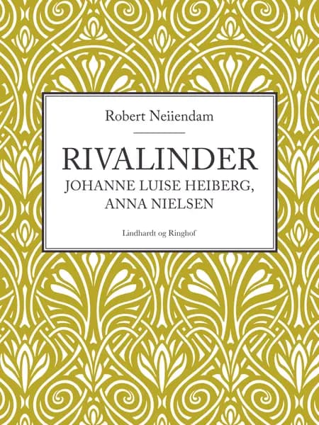 Rivalinder - Johanne Luise Heiberg, Anna Nielsen af Robert Neiiendam