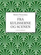 Fra kulisserne og scenen af Robert Neiiendam