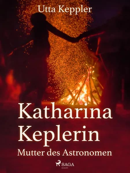 Katharina Keplerin - Mutter des Astronomen af Utta Keppler