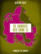 De danskes øer (bind 3) af Achton Friis