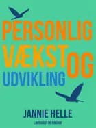 Personlig vækst og udvikling af Jannie Helle