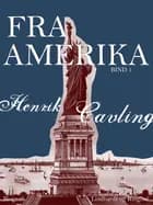 Fra Amerika. Bind 1