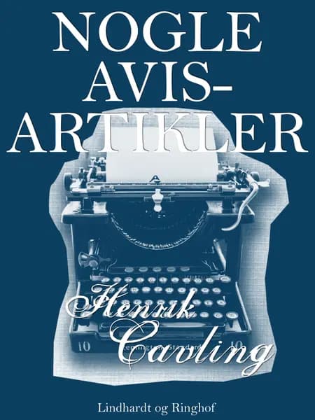 Nogle Avisartikler af Henrik Cavling