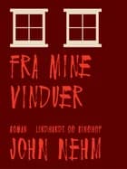 Fra mine vinduer af John Nehm