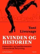 Kvinden og historien. Kønsroller og familiemønstre i økonomisk belysning