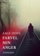 Farvel min Anger af Aage Dons