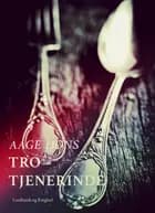 Tro tjenerinde af Aage Dons
