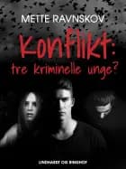Konflikt: tre kriminelle unge?
