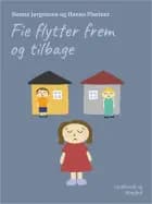 Fie flytter frem og tilbage af Hanne Jørgensen og Hanne Plaetner