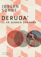 Deruda. 25 år gennem Danmark