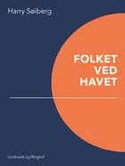 Folket ved havet af Harry Søiberg