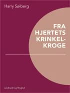 Fra hjertets krinkelkroge af Harry Søiberg
