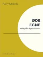 Øde egne: Vestjyske kysthistorier af Harry Søiberg