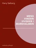 Mens vinden hvisker i marehalmen af Harry Søiberg