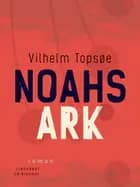 Noahs ark af Vilhelm Topsøe