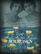 Solrosen af Marie Alvilda Dinesen