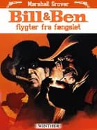 Bill og Ben flygter fra fængslet af Marshall Grover